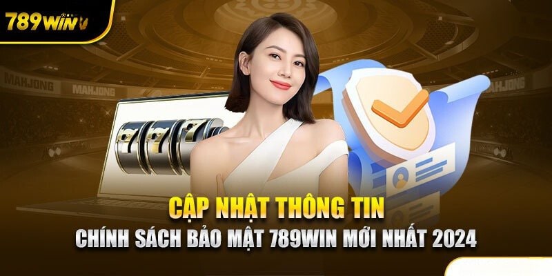 Cập Nhật Liên Tục Chính Sách Bảo Mật