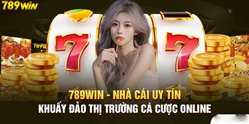 Độ Tin Cậy và Uy Tín Cao về 789win