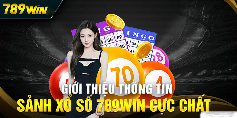 Tổng Quan Về Xổ Số 789WIN