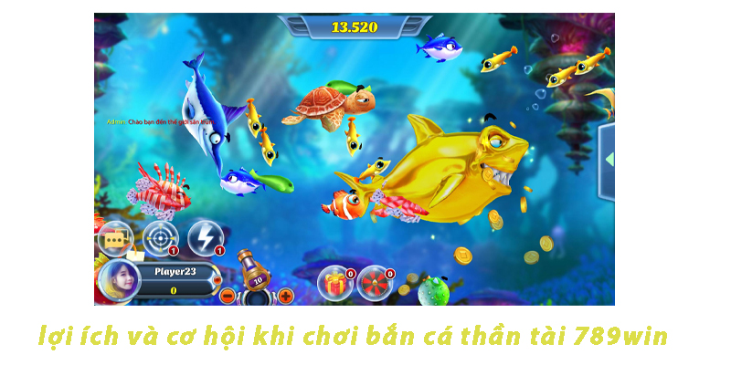 Ưu điểm Khi tham gia Chơi Bắn Cá Thần Tài 789win